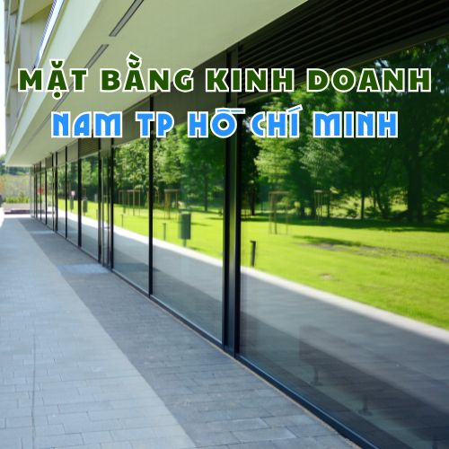 Mặt bằng kinh doanh Nam TP Hồ Chí Minh